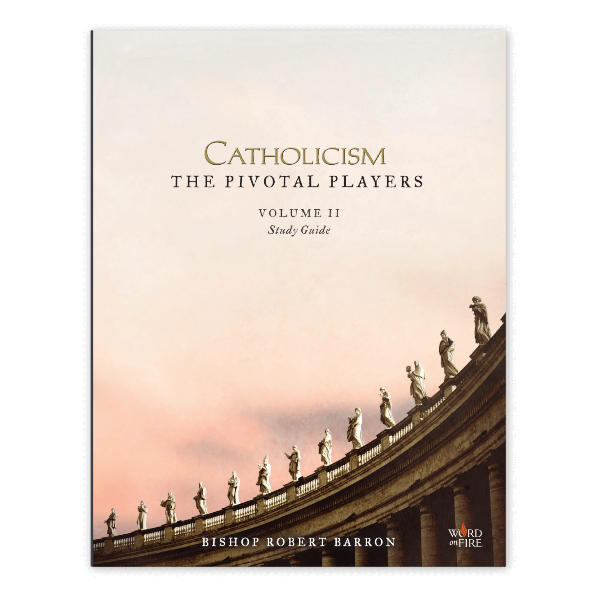 CATHOLICISM: The Pivotal Players Volume II Study Guide